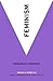 Feminism by Deborah Cameron