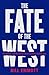 The Fate of the West: The Battle to Save the World's Most Successful Political Idea