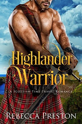 Highlander Warrior (Highlander In Time, #2)
