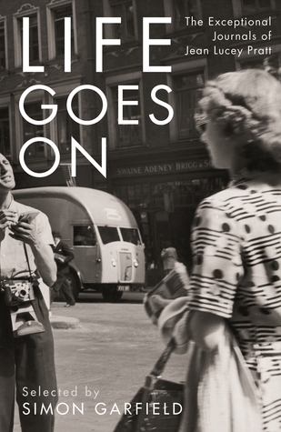 Life Goes On: The Exceptional Journals of Jean Lucey Pratt