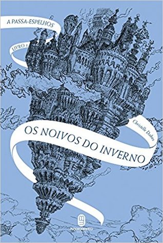 Os Noivos do Inverno (A Passa-Espelhos, #1)