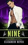 NINE by Elizabeth Reyes