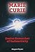 Marie Curie: Genius Researcher of Radioactivity (Genius Scientists and Their Genius Ideas)