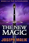 The New Magic by Joseph Malik The New Magic by Joseph Malik