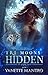 Hidden (Tri Moons #1)