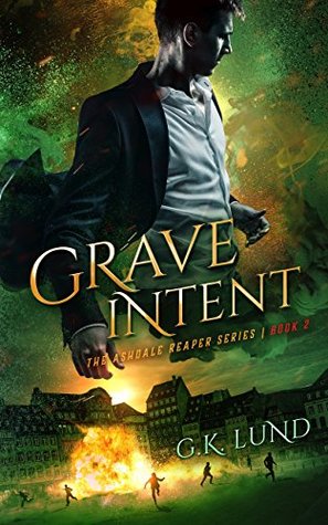 Grave Intent (The Ashdale Reaper Series, #2)