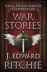 Fall From Grace Chronicles: War Stories
