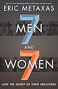 Seven Men and Seven Women: And the Secret of Their Greatness