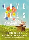 Love Does for Kids by Bob       Goff