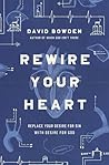 Rewire Your Heart...