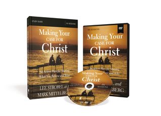 Making Your Case for Christ Training Course: An Action Plan for Sharing What you Believe and Why