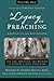 A Legacy of Preaching, Volume One---Apostles to the Revivalists by Zondervan