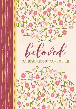Beloved: 365 Devotions for Young Women (Hardcover)