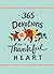 365 Devotions for a Thankful Heart: 5 Minutes a Day to Grow Your Thankfulness to God (A 365-Day Devotional) – The Perfect Christian Christmas Gift for Women