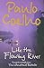 Like the Flowing River  by Paulo Coelho