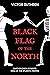 Black Flag of the North: Ba...