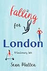 Falling for London: A Cautionary Tale Falling for London: A Cautionary Tale
