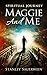 Maggie and Me: Spiritual Jo...