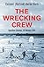 The Wrecking Crew by Colonel Bernd Horn