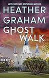 Ghost Walk by Heather Graham Ghost Walk by Heather Graham