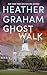 Ghost Walk (Harrison Investigation Book 2) by Heather Graham