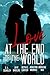 Love at the End of the World