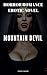 MOUNTAIN DEVIL HORROR Roman...