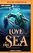 Love the Sea (Saved by Pira...