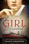 A Girl Divided by Ellen Lindseth
