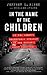 In the Name of the Children: An FBI Agent's Relentless Pursuit of the Nation's Worst Predators