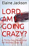 Lord, Am I Going ...