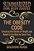 The Obesity Code: Summarized for Busy People: Unlocking the Secrets of Weight Loss: Based on the Book by Jason Fung
