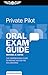 Private Pilot Oral Exam Guide: The comprehensive guide to prepare you for the FAA checkride (Oral Exam Guide Series)