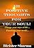 101 Positive Thoughts For Your Soul! by Birister Sharma