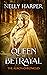 Queen of Betrayal (The Albi...