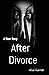 A Short Story: After Divorce