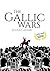 The Gallic Wars (Latin and English) by Gaius Julius Caesar