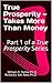 True Prosperity ~ Takes Mor...