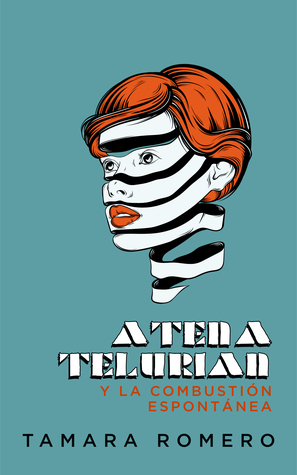 Atena Telurian y la combustión espontánea (Paperback)