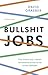 Bullshit Jobs by David Graeber