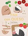 Pan con queso by Consol Rodriguez