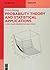 Probability Theory and Statistical Applications: A Profound Treatise for Self-Study