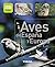 Aves de España y Europa (Vida Verde / Green Life) (Spanish Edition)