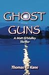 GHOST GUNS: A Matt O'Malley Adirondack Thriller