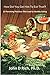 How Did You Get Him To Eat That?: 12 Parenting Practices That Lead to Healthy Eating