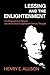 Lessing and the Enlightenment: His Philosophy of Religion and Its Relation to Eighteenth-Century Thought