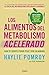 Los alimentos del metabolis...