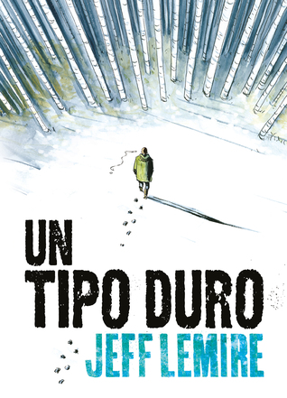 Portada de Un tipo duro, de Jeff Lemire