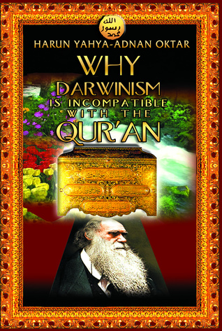 Why Darwinism Is Incompatible with the Qur'an