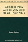 Why Does He Do That (Compass Pony Guides, 8) Why Does He Do That (Compass Pony Guides, 8)